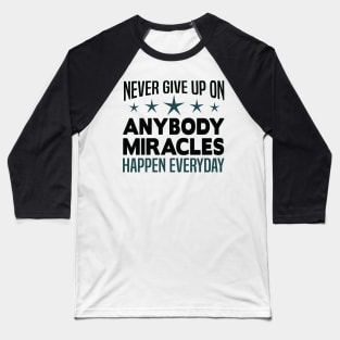 Never Give Up Nurse Baseball T-Shirt